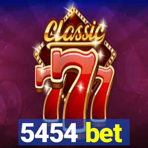 5454 bet